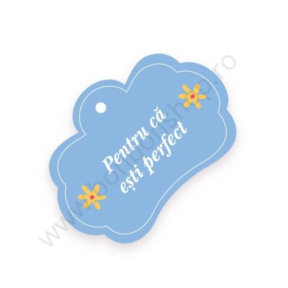 Eticheta "Pentru ca esti perfect"